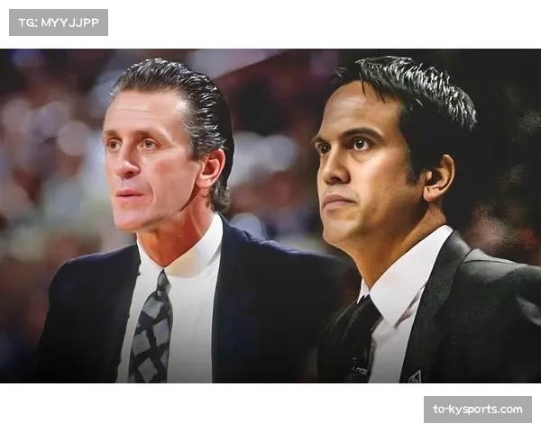 热火斯波教练战术调整能力,团队篮球体系弥补个人控场不足 热火斯波教练战术调整能力,团队篮球体系弥补个人控场不足